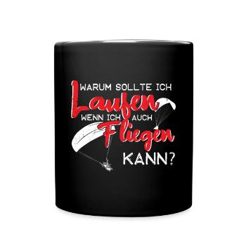 Paraglider Gleitschirmflieger Warum laufen? - Tasse einfarbig - Schwarz - Vorne