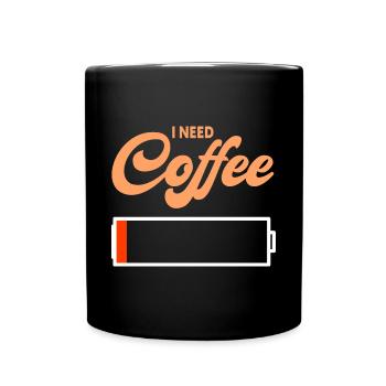 I Need Coffee Funny Coffee Lover Battery - Tasse einfarbig - Schwarz - Vorne