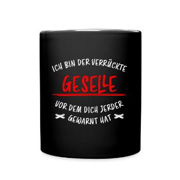 Geselle Lustiger Spruch Gesellenprüfung Geschenk - Tasse einfarbig - Schwarz - Vorne