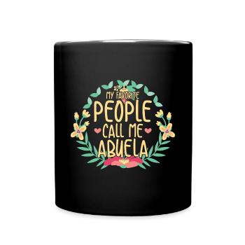 Meine Lieblingsmenschen nennen mich abuela Zitat - Tasse einfarbig - Schwarz - Vorne