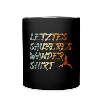 Last Clean Hiking Shirt Hiker Hiking - Full Colour Mug - black - Front