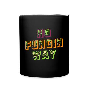 No Fungin Way NFT Krypto Bitcoin Blockchain Liebha - Tasse einfarbig - Schwarz - Vorne