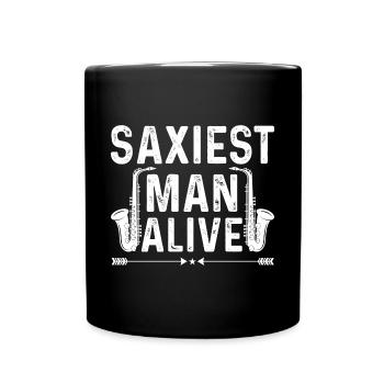 Funny Saxiest Man Saxophonist Saxophone - Tasse einfarbig - Schwarz - Vorne