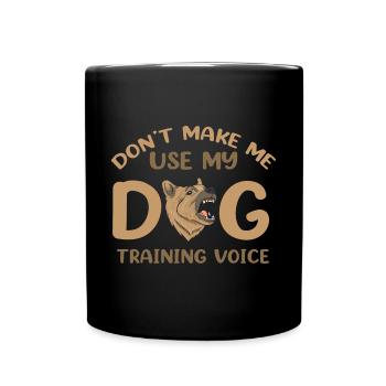 Funny Dog Trainer Voice Dog Training Pet - Tasse einfarbig - Schwarz - Vorne
