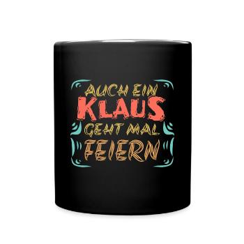 Feiern mit Klaus - Tasse einfarbig - Schwarz - Vorne