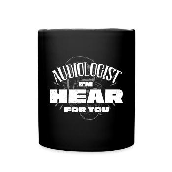 Pediatric Audiologist Audiology Audiologist I'm - Full Colour Mug - black - Front