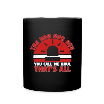 Boo Bus You Call We haul Thats All - Full Colour Mug - black - Front