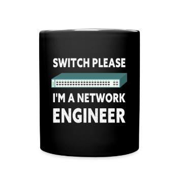 Switch Please I'm A Network Engineer IT Tech - Full Colour Mug - black - Front