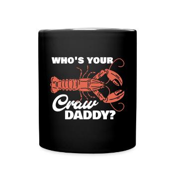 Who's Your Craw Daddy Funny Crawfish Crayfish - Tasse einfarbig - Schwarz - Vorne