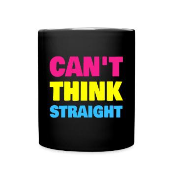 Can't Think Straight Pansexual LGBT Pan Pride - Full Colour Mug - black - Front