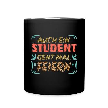 Feiern mit Student Studieren Uni - Tasse einfarbig - Schwarz - Vorne