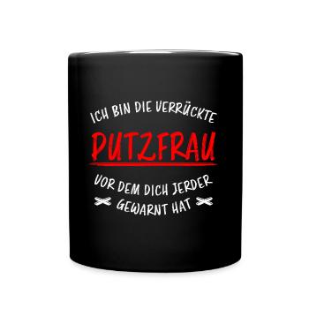 Putzfrau Haushalt Spruch Reinigungskraft Geschenk - Tasse einfarbig - Schwarz - Vorne