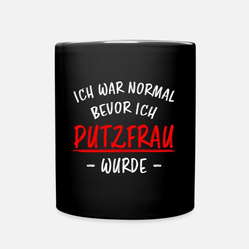 Putzfrau Haushalt Spruch Reinigungskraft Geschenk - Tasse einfarbig - Schwarz