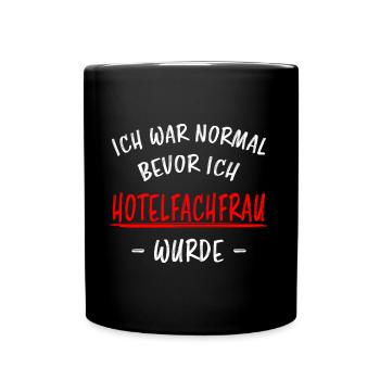 Hotelfachfrau Lustig Spruch Hotelfachfrau Geschenk - Tasse einfarbig - Schwarz - Vorne