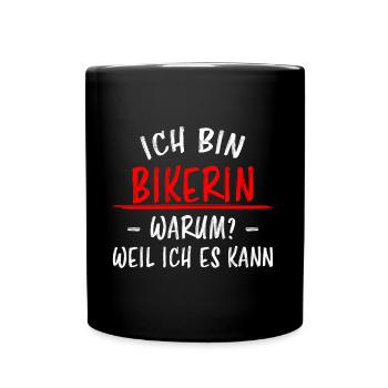 Bikerin Lustiger Spruch Bike Fun Sprüche Geschenk - Tasse einfarbig - Schwarz - Vorne
