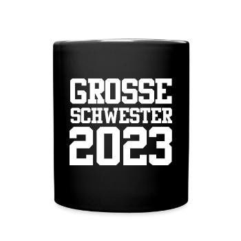 Schwester 2023 Schwanger Werdende Schwester - Tasse einfarbig - Schwarz - Vorne