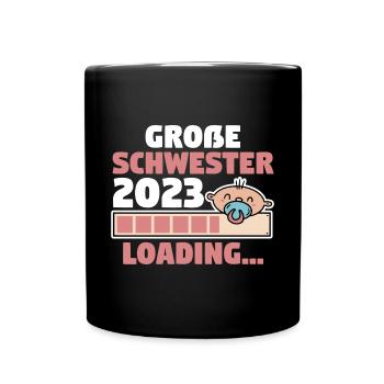 Schwester 2023 Schwanger Werdende Schwester - Tasse einfarbig - Schwarz - Vorne