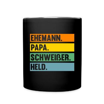 Schweißen Metallbau Metallbauer Papa Vater Schweiß - Tasse einfarbig - Schwarz - Vorne