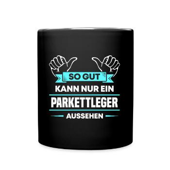 Parkettleger Design für stolze Handwerker - Tasse einfarbig - Schwarz - Vorne