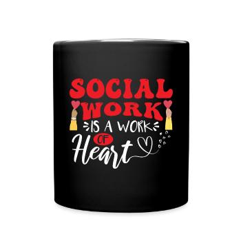 Social Work Is A Work Of Heart - Full Colour Mug - black - Front