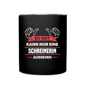 Schreinerin Design für stolze Handwerker - Tasse einfarbig - Schwarz - Vorne