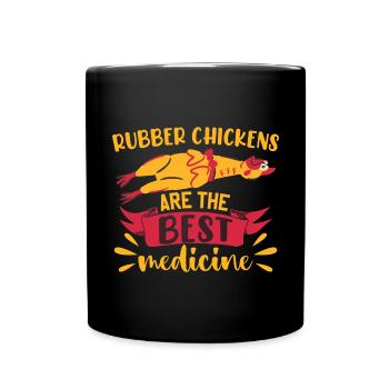 Rubber Chicken Are The Best Medicine - Full Colour Mug - black - Front