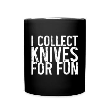 I Collect Knives For Fun 3 - Tasse einfarbig - Schwarz - Vorne