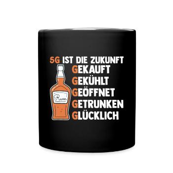 5G ist die Zukunft Rum - Tasse einfarbig - Schwarz - Vorne