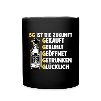 5G ist die Zukunft Tequila - Tasse einfarbig - Schwarz - Vorne