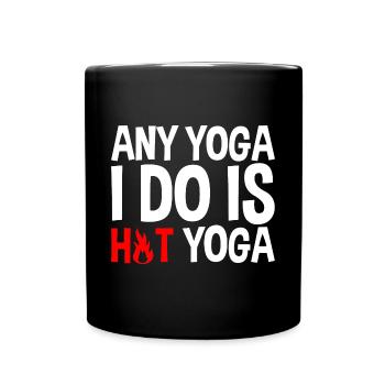 Any Yoga I Do Is Hot Yoga 2 - Full Colour Mug - black - Front