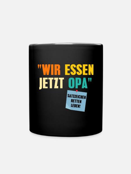 Wir essen jetzt Opa - Tasse einfarbig - Schwarz