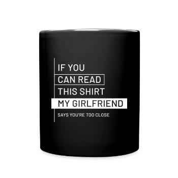 If You Can Read This My Girlfriend - Girlfriend - Full Colour Mug - black - Front