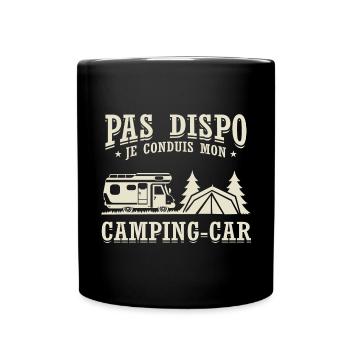 Pas Dispo Je Conduis Mon Camping-Car - Mug uni - noir - Devant