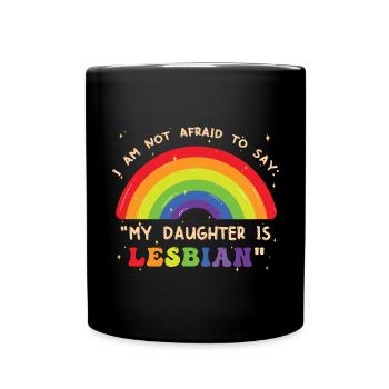 My Daughter Is Lesbian - Full Colour Mug - black - Front