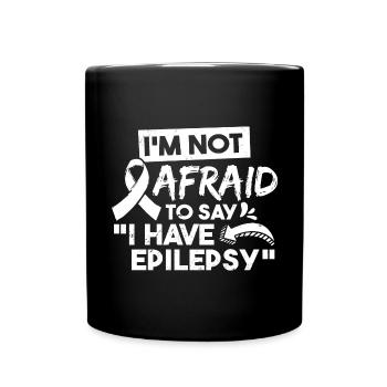 Ich habe keine Angst zu sagen, dass ich Epilepsie habe - Tasse einfarbig - Schwarz - Vorne
