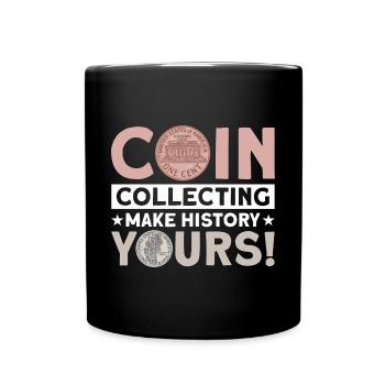 Coin Collector Numismatics Coin Collecting Coin Collection - Full Colour Mug - black - Front