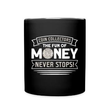 Coin Collector Numismatics Coin Collecting Coin Collection - Full Colour Mug - black - Front