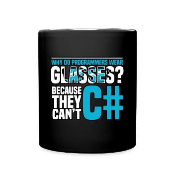 Programming Why do programmers wear glasses - Full Colour Mug - black - Front