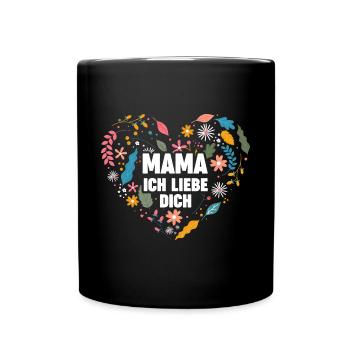 Mama Ich Liebe Dich - Tasse einfarbig - Schwarz - Vorne