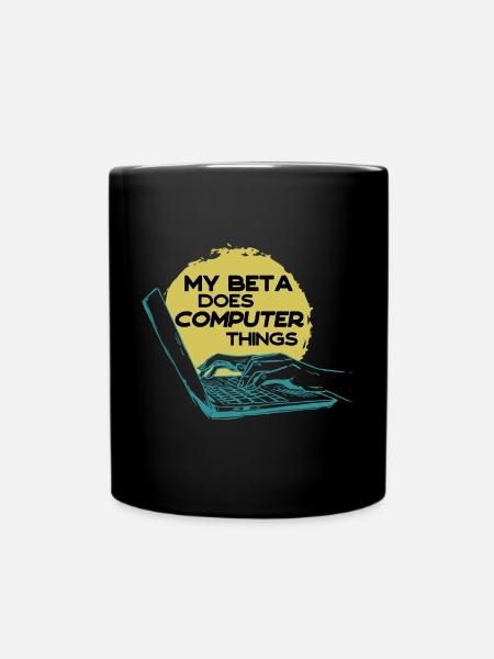 Mein Beta macht Computerdinge Programmierer - Tasse einfarbig - Schwarz
