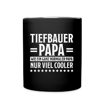 Tiefbauer Beruf Lustiger Spruch Tiefbauer Geschenk - Tasse einfarbig - Schwarz - Vorne