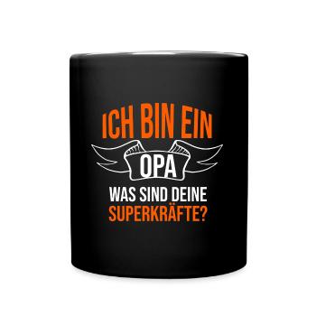 Ich bin ein Opa. Was sind deine Superkräfte? - Tasse einfarbig - Schwarz - Vorne