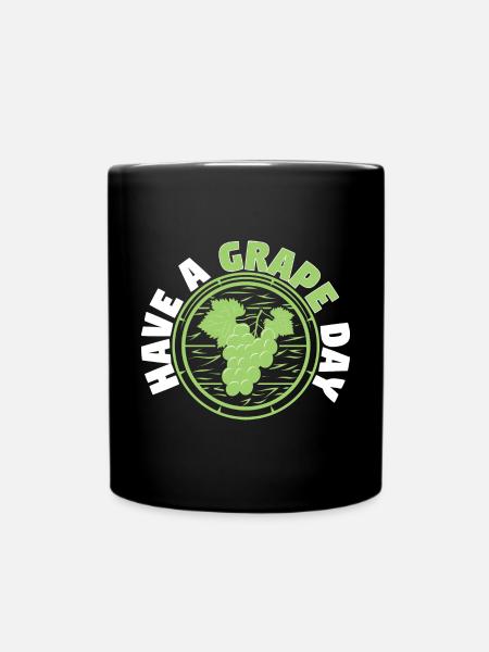 Have A Grape Day - Tasse einfarbig - Schwarz