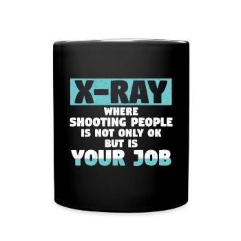 X-Ray Where Shooting People Is Not Only Ok - Tasse einfarbig - Schwarz - Vorne