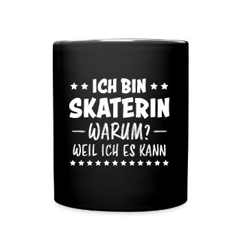 Skaterin Lustiger Spruch Skating Skaterin Geschenk - Tasse einfarbig - Schwarz - Vorne
