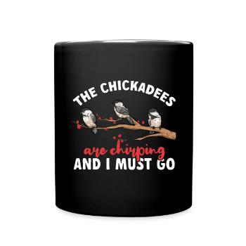 Bird Chickadee Bird Watching - Full Colour Mug - black - Front