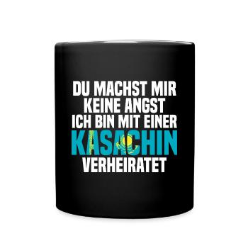 Du machst mir Keine Angst ich bin mit einer Kasach - Tasse einfarbig - Schwarz - Vorne