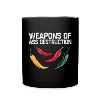 Weapons Of Ass Destruction Spicy Food Chili Fan Pe - Tasse einfarbig - Schwarz - Vorne