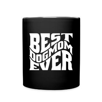 Best Dogmom Ever - Full Colour Mug - black - Front