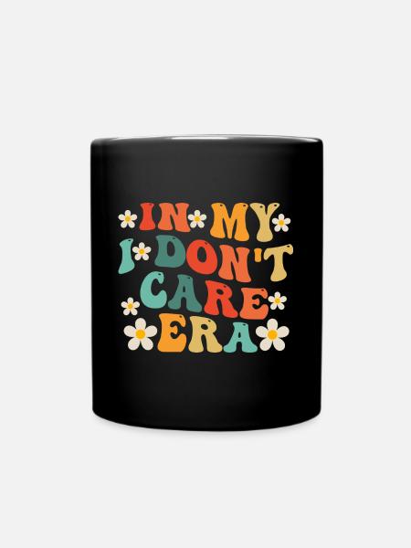 In my "I Don't Care" era - Full Colour Mug - black